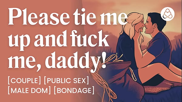 ASMR Audio Porn: Daddy Dom prende il controllo con il bondage con la corda in un rischioso incontro BDSM all'aperto e ndash_ audio erotico per donne